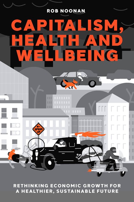 Book cover image for Capitalism, Health and Wellbeing ISBN: 9781837978984
